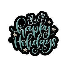 Load image into Gallery viewer, Happy Holidays Christmas sign cookie cutter